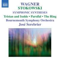 Wagner: Symphonic Syntheses by Stokowski