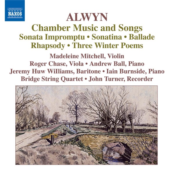 ALWYN: Chamber Music and Songs