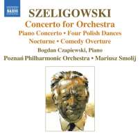 SZELIGOWSKI: Concerto for Orchestra