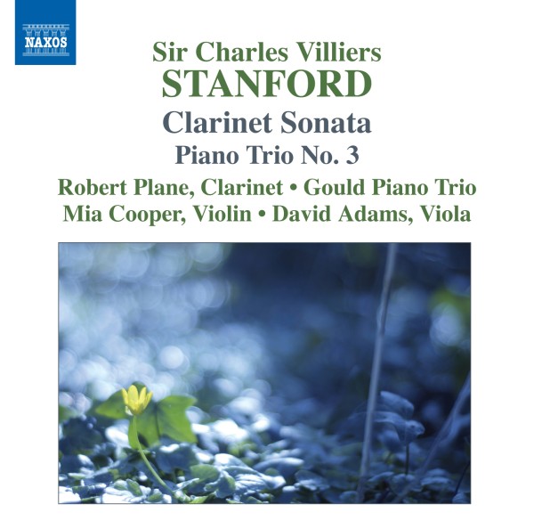 Stanford: Clarinet Sonata,  Piano Trio No. 3