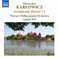 KARŁOWICZ : Symphonic Poems 1