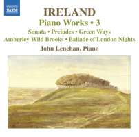 Ireland J. Piano Works Vol. 3 - Piano Sonata / 8.570461