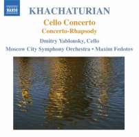 KHACHATURIAN: Cello Concerto, Concerto-Rhapsody