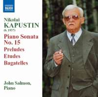 Kapustin:  Piano Sonata No. 15, Preludes
