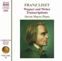 Liszt: Complete Piano Music 33 - Wagner and Weber Transcriptions