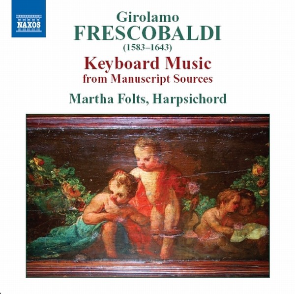 Frescobaldi: Keyboard Music from Manuscript Sources