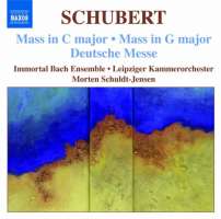 Schubert: Mass No. 4 in C major, Mass No. 2 in G major, Deutsche Messe