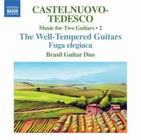 Castelnuovo-Tedesco: Music for Two Guitars • 2 - The Well-Tempered Guitars, Fuga elegiaca