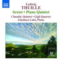 Thuille: Sextet, Piano Quintet