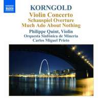 Korngold: Violin Concerto, Much Ado About Nothing – Concert Suite, Overture