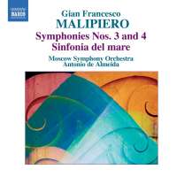 Malipiero: Gian Francesco: Symphonies Nos. 3 & 4