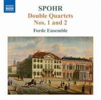 Spohr: Double Quartets Nos. 1 & 2