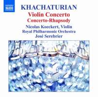 Khachaturian: Violin Concerto, Concerto-Rhapsody