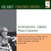 IDIL BIRET CONCERTO EDITION 1 - GRIEG, SCHUMANN: Piano Concertos
