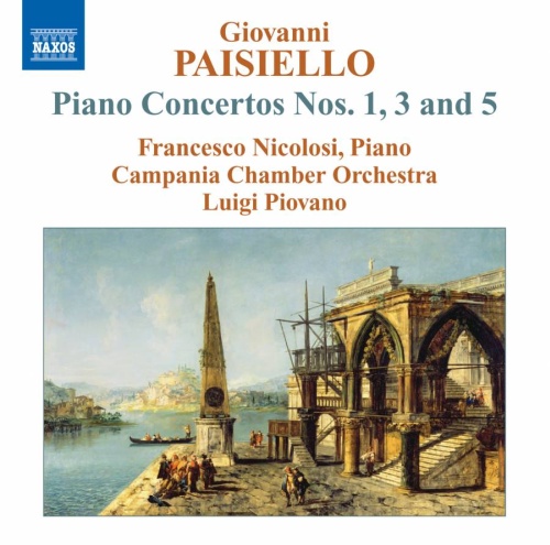 Paisiello: Piano Concertos 1, 3 & 5