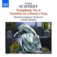 Schmidt: Symphony No. 4, Variations on a Hussar’s Song