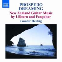 Prospero Dreaming - New Zealand Guitar Music by Douglas LILBURN & David FARQUHAR