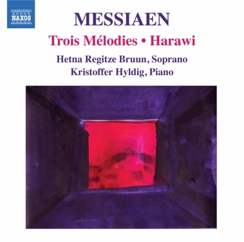 Messiaen: Harawi,Trois Mélodies