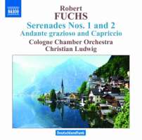 Fuchs: Serenades Nos. 1 & 2, Andante grazioso and Capriccio