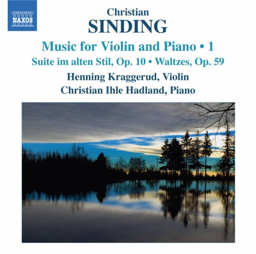Sinding: Music for Violin and Piano Vol. 1, Suite im alten Stil Op. 10, Waltzes Op. 59