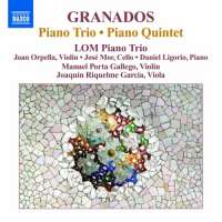 Granados: Piano Trio, Piano Quintet