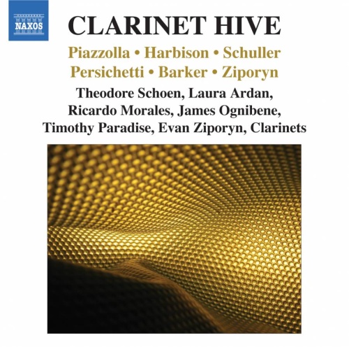 Piazzolla / Harbison / Schuller / Barker / Persichetti / Ziporyn: Clarinet Hive