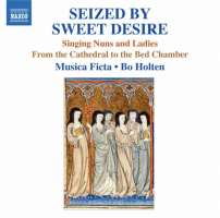 SEIZED BY SWEET DESIRE - tematyka kobieca w muzyce średniowiecza, muzyka sakralna i świecka