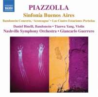 Piazzolla: Sinfonia Buenos Aires, Concerto for Bandoneón ‘Aconcagua’, Las Cuatro Estaciones Porteñas