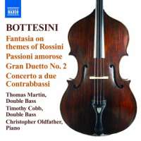 Bottesini: Fantasia on themes of Rossini, Passioni amorose, Gran duetto No. 2, Concerto a Due Contrabbassi