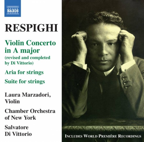 Respighi: Violin Concerto in A major, Aria & Suite for Strings, Rossiniana