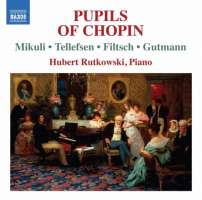 Pupils of Chopin - Karol Mikuli, Thomas Tellefsen, Carl Filtsch, Adolph Gutman