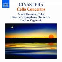 Ginastera: Cello Concertos Nos. 1 & 2