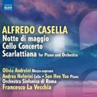 Casella: Notte di maggio, Cello Concerto, Scarlattiana