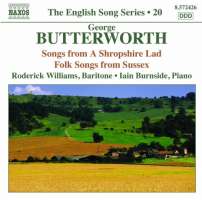 Butterworth: Songs - A Shropshire Lad, Folksongs from Sussex