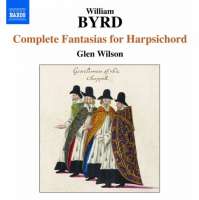 BYRD: Complete Fantasias for Harpsichord