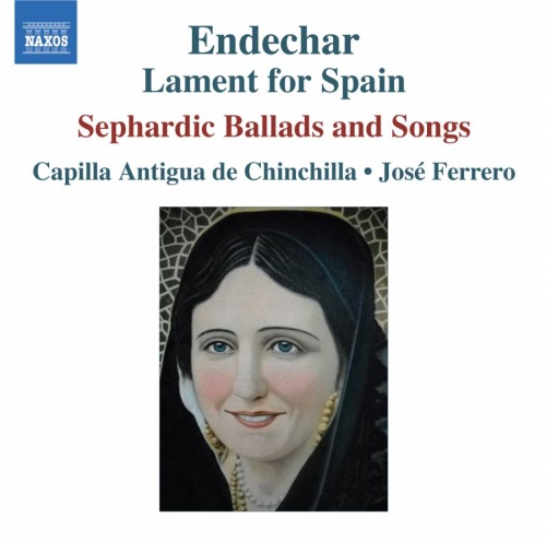 Endechar, Lament for Spain - Sephardic Romances and Songs