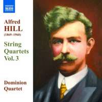 Hill Alfred: String Quartets Vol. 3 / 8.572446