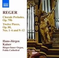 REGER: Organ Works Vol. 11 - 12 Pieces Op. 80, 13 Chorale Preludes