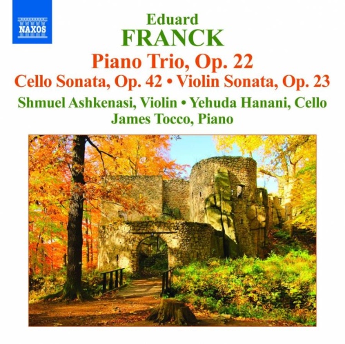 Franck: Piano Trio Op. 22, Cello Sonata, Violin Sonata