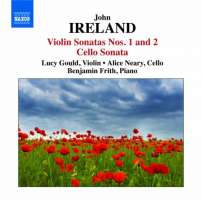 Ireland: Violin Sonatas Nos. 1 and 2, Cello Sonata