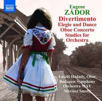 Zador: Divertimento, Elegie and Dance, Oboe Concerto, Studies for Orchestra