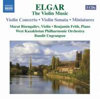 Elgar: The Violin Music - Violin Concerto, Violin Sonata, Miniatures