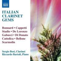 Italian Clarinet Gems - Bonnard, Cappetti, Stadio, De Lorenzo, Gabucci, Di Donato,...