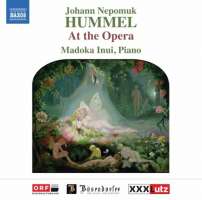 Hummel: At the Opera - wariacje i fantazje nt. oper Mozarta, Glucka, Cherubiniego, ...