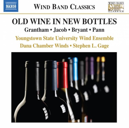 Old Wine in New Bottles - Grantham, Jacob, Bryant, Pant (Wind Band Classics)