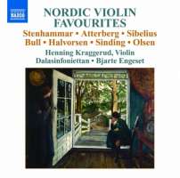 Nordic Violin Favourites - Stenhammar, Atterberg, Sibelius, Bull, Halvorsen, Sinding, Olsen