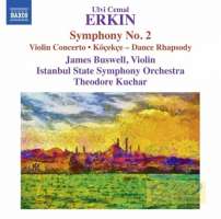 Erkin: Symphony No. 2; Violin Concerto; Köçekçe - Dance Rhapsody