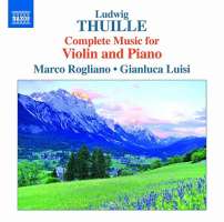 Thuille: Complete Music for Violin and Piano