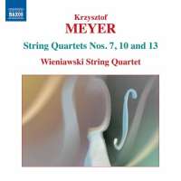 MEYER: String Quartets Vol. 3 - Nos. 7, 10 & 13