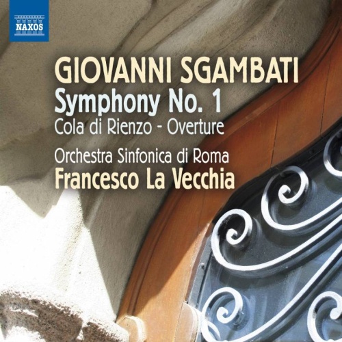 Sgambati: Symphony No. 1, Cola di Rienzo - Overture